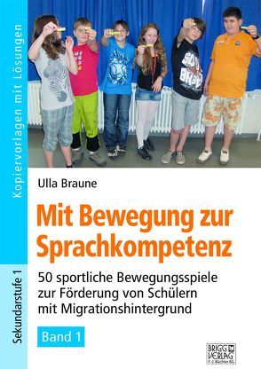 Mit Bewegung zur Sprachkompetenz – Band 1 von Braune,  Ulla