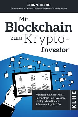 Mit Blockchain zum Krypto-Investor von Helbig,  Jens