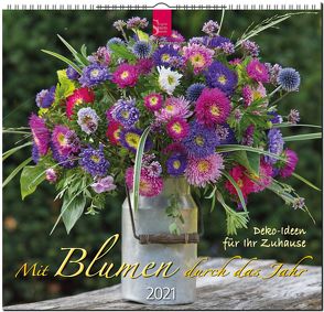 Mit Blumen durch das Jahr – Deko-Ideen für Ihr Zuhause von Timmermann,  Annette