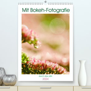 Mit Bokeh-Fotografie durch das Jahr (hochwertiger Premium Wandkalender 2024 DIN A2 hoch), Kunstdruck in Hochglanz von Jäger,  Anette