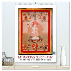 Mit Buddha durchs Jahr: historische Zeichnungen (hochwertiger Premium Wandkalender 2024 DIN A2 hoch), Kunstdruck in Hochglanz von CALVENDO,  CALVENDO