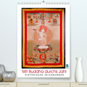 Mit Buddha durchs Jahr: historische Zeichnungen (Premium, hochwertiger DIN A2 Wandkalender 2022, Kunstdruck in Hochglanz) von CALVENDO