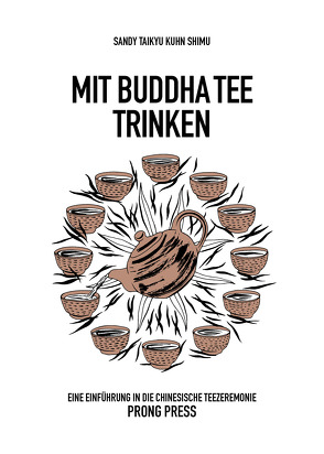 Mit Buddha Tee trinken von Kuhn Shimu,  Sandy Taikyu