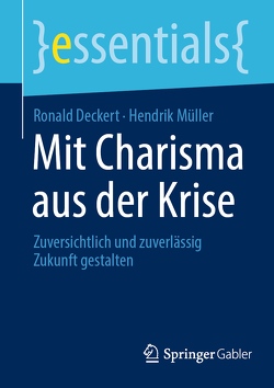 Mit Charisma aus der Krise von Deckert,  Ronald, Müller,  Hendrik