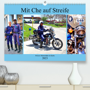 Mit Che auf Streife – Polizei-Motorräder in Kuba (Premium, hochwertiger DIN A2 Wandkalender 2023, Kunstdruck in Hochglanz) von von Loewis of Menar,  Henning