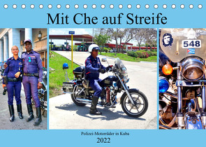 Mit Che auf Streife – Polizei-Motorräder in Kuba (Tischkalender 2022 DIN A5 quer) von von Loewis of Menar,  Henning