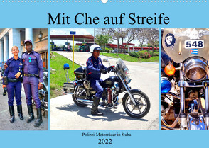 Mit Che auf Streife – Polizei-Motorräder in Kuba (Wandkalender 2022 DIN A2 quer) von von Loewis of Menar,  Henning