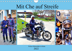 Mit Che auf Streife – Polizei-Motorräder in Kuba (Wandkalender 2022 DIN A4 quer) von von Loewis of Menar,  Henning