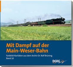 Mit Dampf auf der Main-Weser-Bahn von Brüning,  Rolf