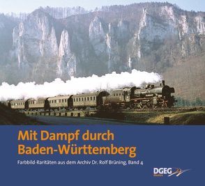 Mit Dampf durch Baden-Württemberg von Brüning,  Rolf