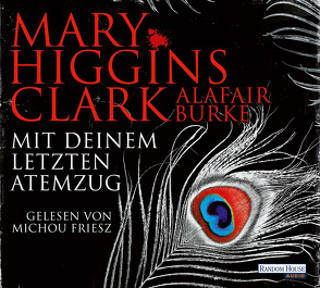 Mit deinem letzten Atemzug von Burke,  Alafair, Ebnet,  Karl-Heinz, Friesz,  Michou, Higgins Clark,  Mary