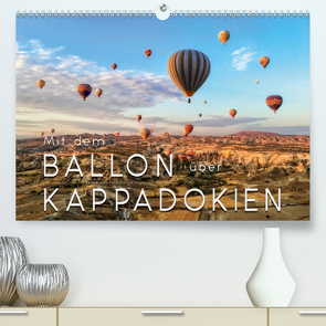 Mit dem Ballon über Kappadokien (Premium, hochwertiger DIN A2 Wandkalender 2021, Kunstdruck in Hochglanz) von Roder,  Peter