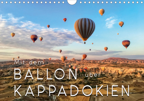 Mit dem Ballon über Kappadokien (Wandkalender 2021 DIN A4 quer) von Roder,  Peter