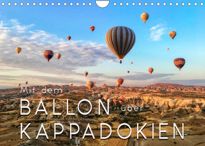 Mit dem Ballon über Kappadokien (Wandkalender 2022 DIN A4 quer) von Roder,  Peter