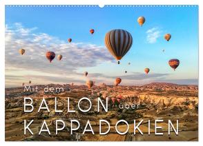 Mit dem Ballon über Kappadokien (Wandkalender 2024 DIN A2 quer), CALVENDO Monatskalender von Roder,  Peter