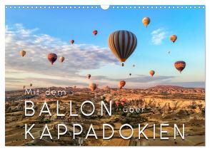 Mit dem Ballon über Kappadokien (Wandkalender 2024 DIN A3 quer), CALVENDO Monatskalender von Roder,  Peter