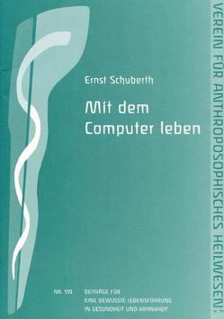 Mit dem Computer leben von Schuberth,  Ernst