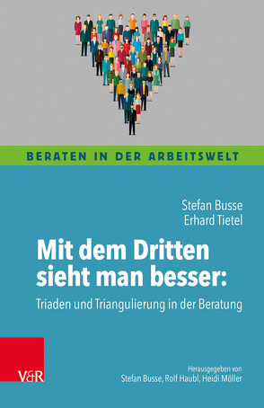 Mit dem Dritten sieht man besser von Busse,  Stefan, Haubl,  Rolf, Möller,  Heidi, Tietel,  Erhard