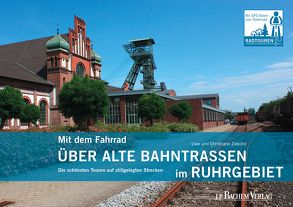 Mit dem Fahrrad über alte Bahntrassen im Ruhrgebiet von Ziebold,  Christiane, Ziebold,  Uwe