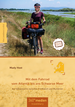 Mit dem Fahrrad vom Atlantik bis ans Schwarze Meer von Host,  Mady
