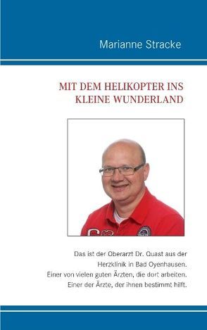 Mit dem Helikopter ins kleine Wunderland von Stracke,  Marianne