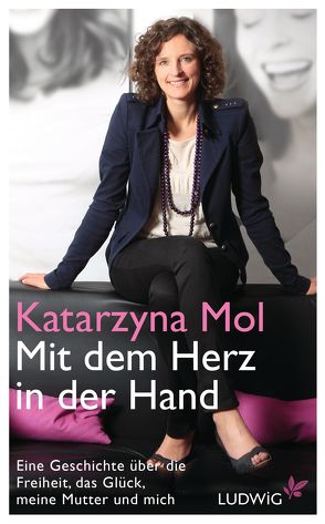 Mit dem Herz in der Hand von Mol-Wolf,  Katarzyna