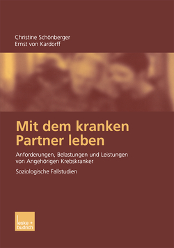 Mit dem kranken Partner leben von Kardorff,  Ernst, Schönberger,  Christine