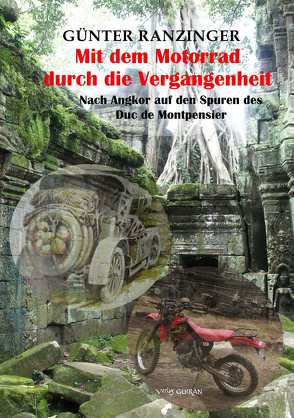 Mit dem Motorrad durch die Vergangenheit von Ranzinger,  Günter