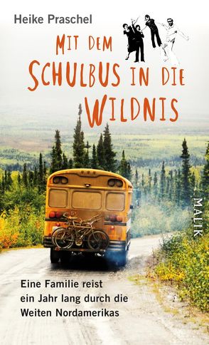 Mit dem Schulbus in die Wildnis von Praschel,  Heike