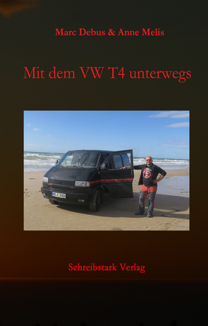 Mit dem VW T4 unterwegs von Debus,  Marc, Melis,  Anne