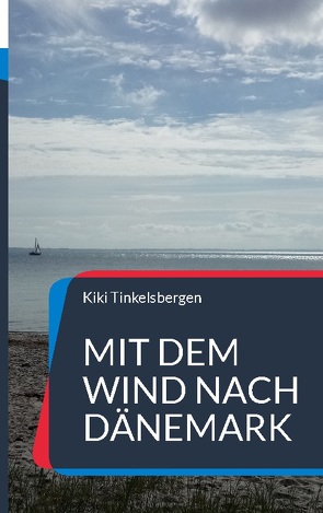 MIt dem Wind nach Dänemark von Tinkelsbergen,  Kiki