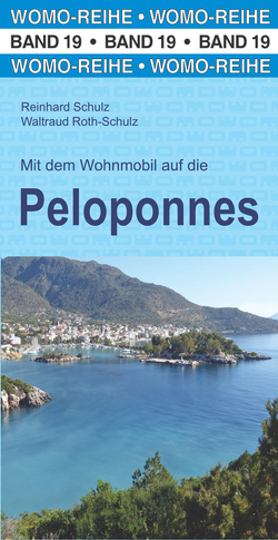 Mit dem Wohnmobil auf die Peloponnes von Roth-Schulz,  Waltraud, Schulz,  Reinhard