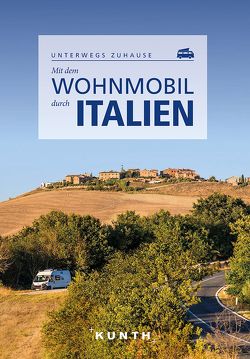 Mit dem Wohnmobil durch Italien von KUNTH Verlag GmbH & Co. KG