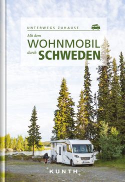 Mit dem Wohnmobil durch Schweden von KUNTH Verlag GmbH & Co. KG