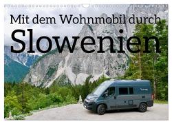 Mit dem Wohnmobil durch Slowenien (Wandkalender 2024 DIN A3 quer), CALVENDO Monatskalender von Johannes Jansen & Dr. Luisa Rüter,  Dr.