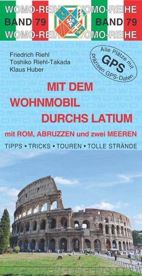 Mit dem Wohnmobil durchs Latium von Huber,  Klaus, Riehl,  Friedrich, Riehl-Takada,  Toshiko