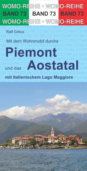 Mit dem Wohnmobil durchs Piemont und das Aostatal von Gréus,  Ralf