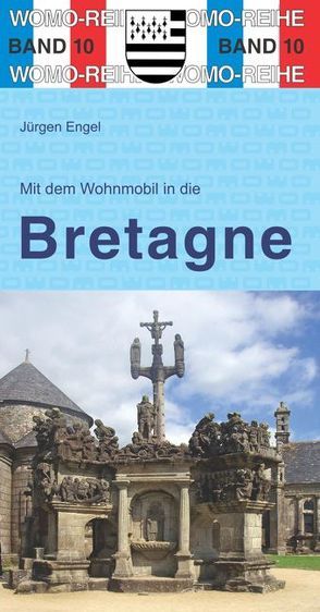 Mit dem Wohnmobil in die Bretagne von Engel,  Jürgen