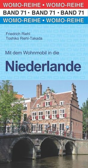 Mit dem Wohnmobil in die Niederlande von Riehl,  Friedrich, Riehl-Takada,  Toshiko