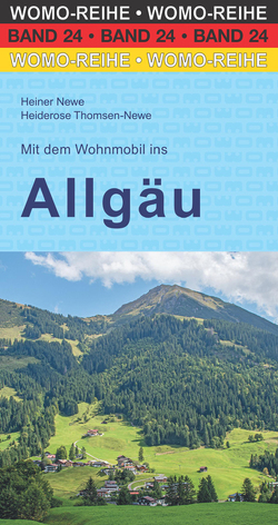Mit dem Wohnmobil ins Allgäu von Newe,  Heiner, Thomsen-Newe,  Heiderose