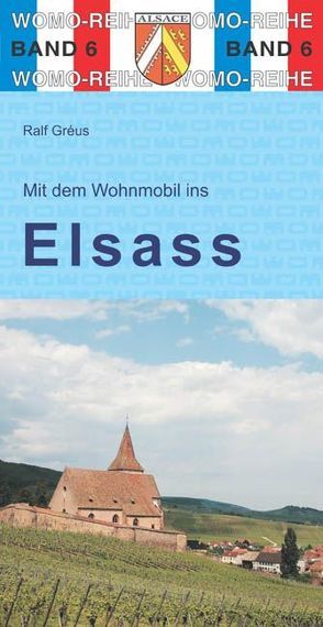 Mit dem Wohnmobil ins Elsaß von Gréus,  Ralf