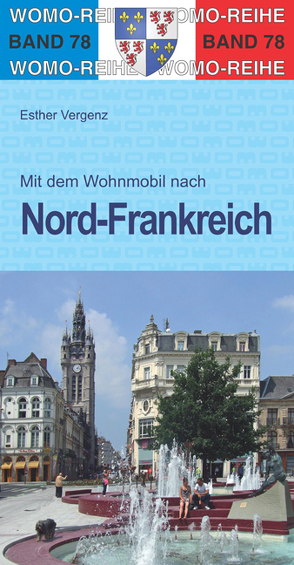 Mit dem Wohnmobil nach Nord-Frankreich von Vergenz,  Esther