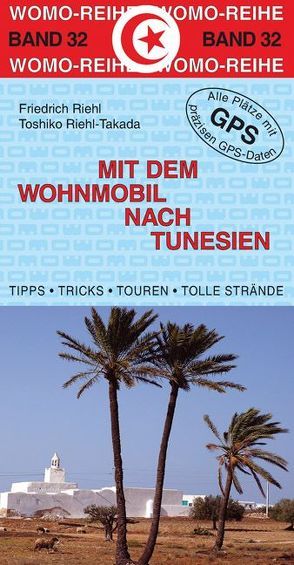 Mit dem Wohnmobil nach Tunesien von Riehl,  Friedrich, Riehl-Takada,  Toshiko