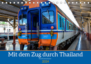 Mit dem Zug durch Thailand von Ralf Kretschmer (Tischkalender 2024 DIN A5 quer), CALVENDO Monatskalender von Kretschmer,  Ralf