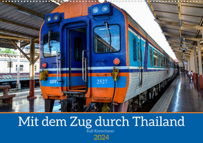 Mit dem Zug durch Thailand von Ralf Kretschmer (Wandkalender 2024 DIN A2 quer), CALVENDO Monatskalender von Kretschmer,  Ralf
