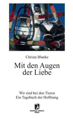 Mit den Augen der Liebe von Blanke,  Christa