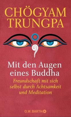Mit den Augen eines Buddha von Lehner,  Jochen, Trungpa,  Chögyam