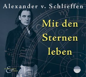 Mit den Sternen leben von Schlieffen,  Alexander von, Singer,  Theresia