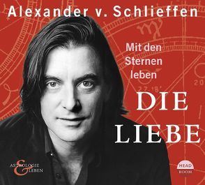 Mit den Sternen leben. Die Liebe von Schlieffen,  Alexander von, Singer,  Theresia