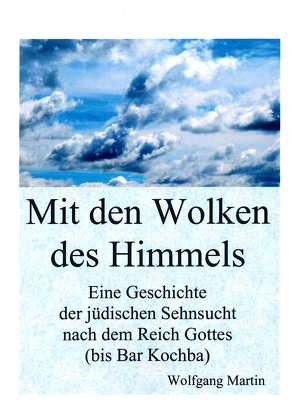 Mit den Wolken des Himmels von Martin,  Wolfgang